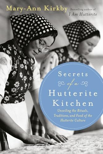 Secrets of a Hutterite Kitchen