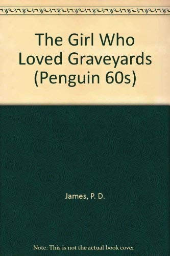 The Girl Who Loved Graveyards
