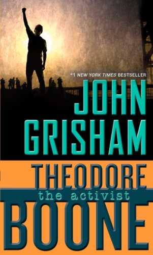 Theodore Boone 04. The Activist