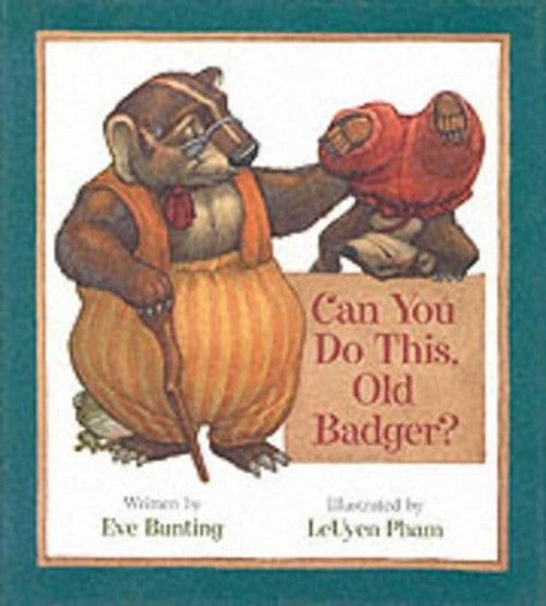 Can You Do This, Old Badger?