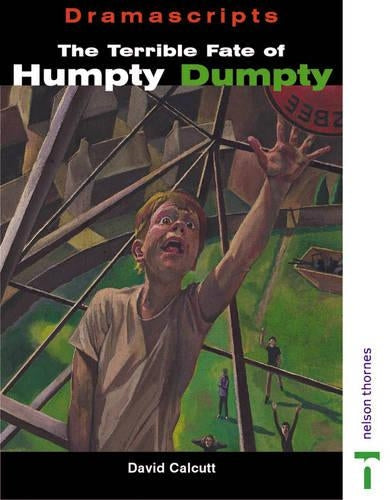 Dramascripts: The Terrible Fate of Humpty Dumpty
