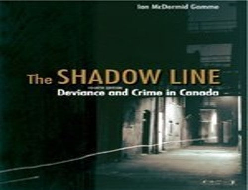 THE SHADOW LINE DEVIANCE AND CRIME IN CANADA E