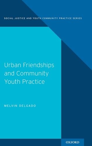 Urban Friendships and Community Youth Practice