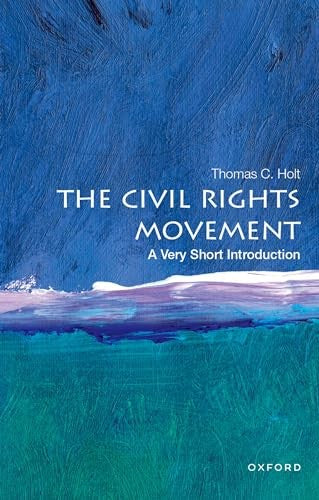 The Civil Rights Movement: A Very Short Introduction