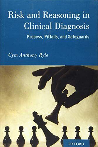 Risk and Reasoning in Clinical Diagnosis