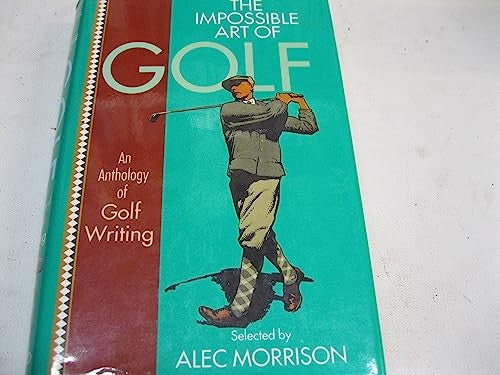 The Impossible Art of Golf