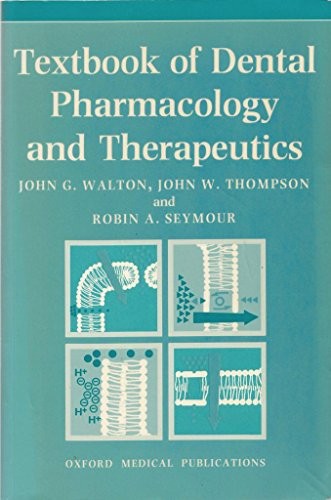 A Textbook of Dental Pharmacology and Therapeutics