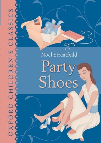 Oxford Children's Classics: Party Shoes
