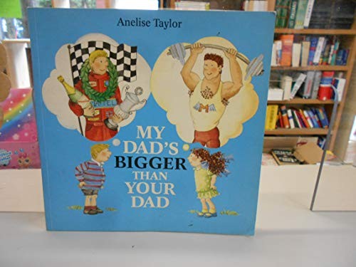 My Dad's Bigger Than Your Dad