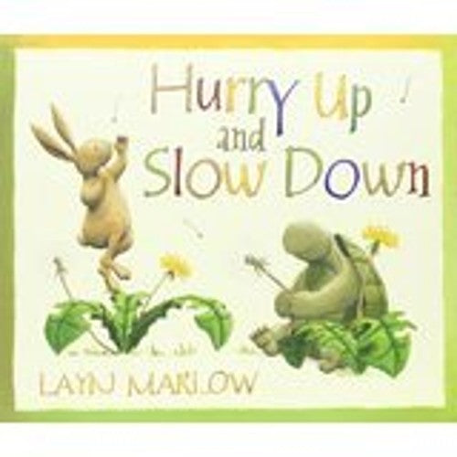 Hurry Up and Slow Down