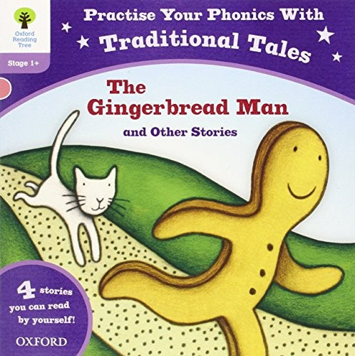 Oxford Reading Tree: Level 1+: Traditional Tales Phonics The Gingerbread Man and Other Stories