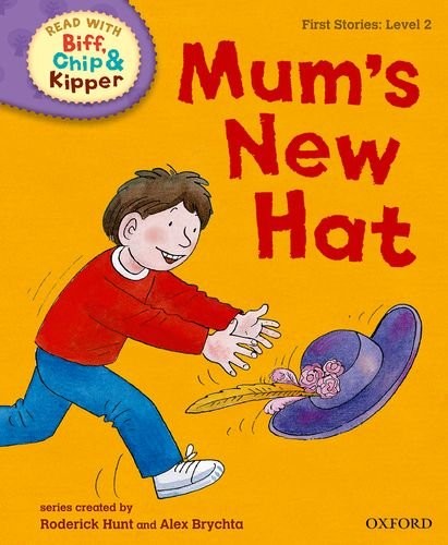 Oxford Reading Tree Read with Biff, Chip and Kipper: First Stories: Level 2: Mum's New Hat