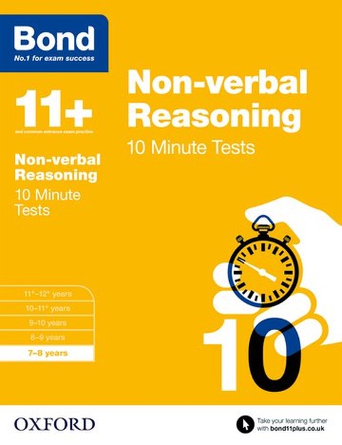 Bond 11+ Non-verbal Reasoning 10 Minute Tests for Age 7-8 | For the 11+ GL Assessment, 7+, and other school entrance exams
