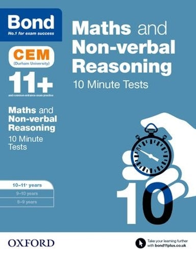 Maths & Non-verbal reasoning: Bond 11+ CEM 10 Minute Tests: Ready for the 2026 Cambridge Select Insight exam