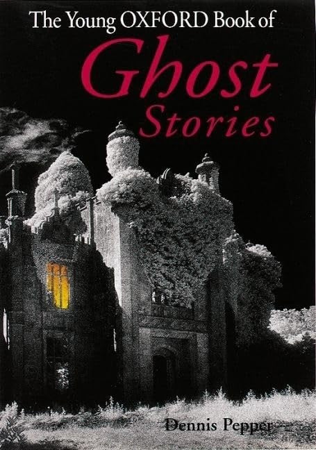 The Young Oxford Book of Ghost Stories