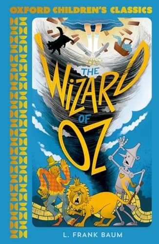 The Oxford Children's Classics: The Wonderful Wizard of Oz