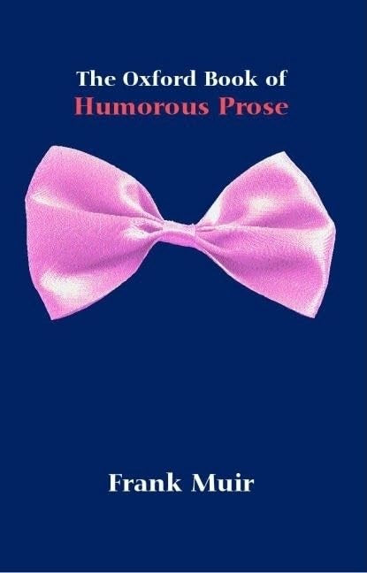 The Oxford Book of Humorous Prose