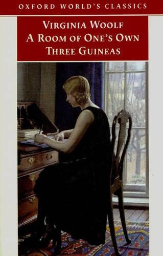 "A Room of One's Own, and Three Guineas