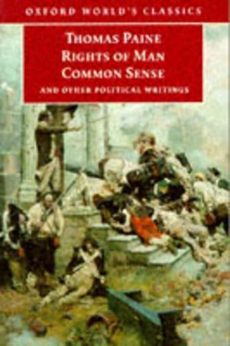The Rights of Man, Common Sense and Other Political Writings