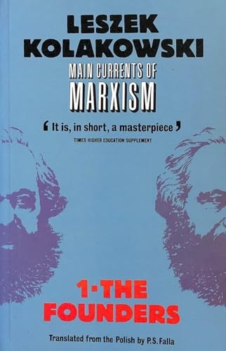 Main Currents of Marxism: The Founders v. 1