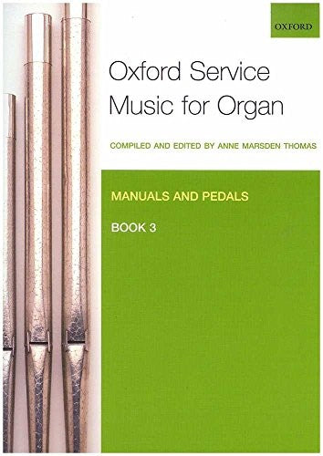 Oxford Service Music for Organ: Manuals and Pedals, Book 3