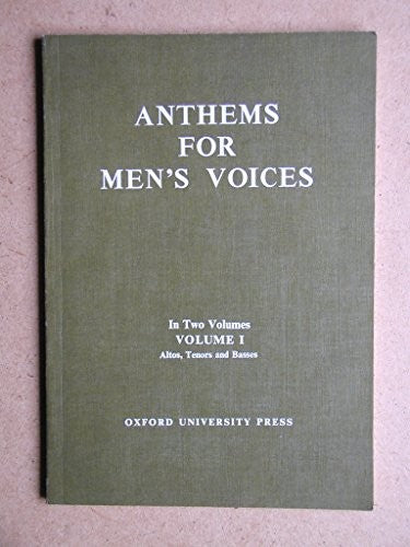 Anthems for Men's Voices: Altos, Tenors and Basses