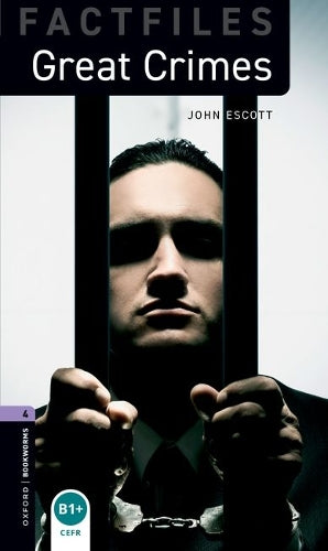 Oxford Bookworms Library Factfiles: Level 4: Great Crimes