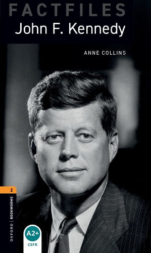 Oxford Bookworms Library Factfiles: Level 2: John F. Kennedy
