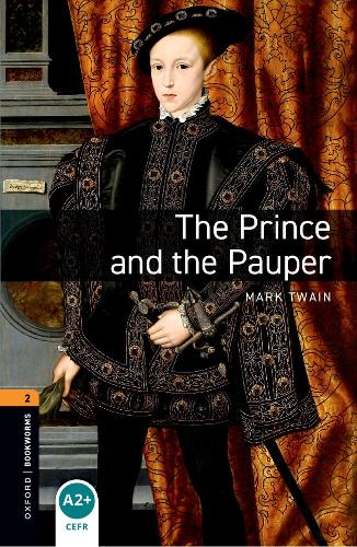 Oxford Bookworms Library: Level 2: The Prince and the Pauper