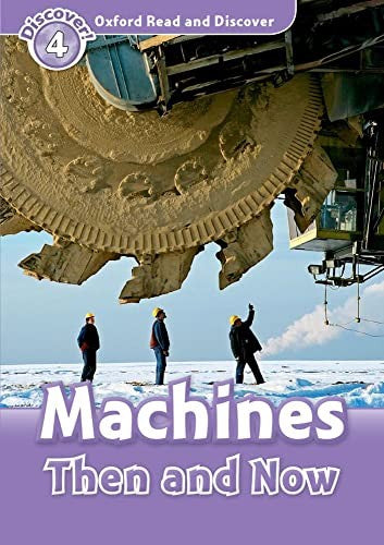 Oxford Read and Discover: Level 5: Machines Then and Now