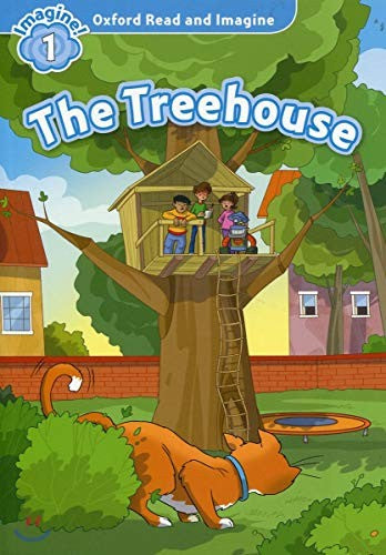 Oxford Read and Imagine: Level 1: The Treehouse