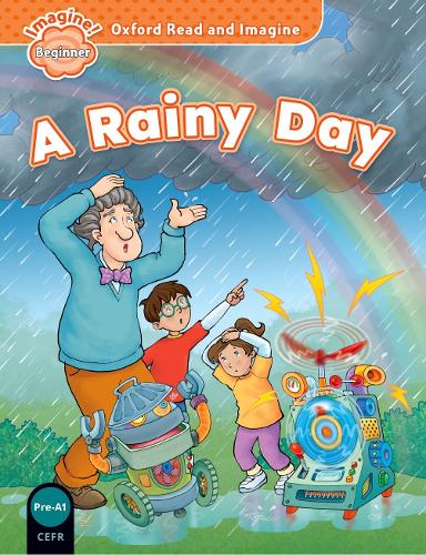 Oxford Read and Imagine: Beginner: A Rainy Day