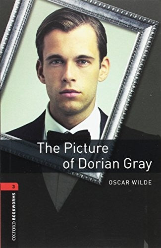 Oxford Bookworms Library: Level 3: The Picture of Dorian Gray