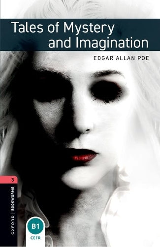 Oxford Bookworms Library: Level 3: Tales of Mystery and Imagination