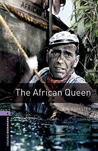 Oxford Bookworms Library: Level 4:: The African Queen