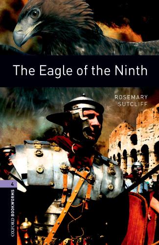Oxford Bookworms Library: Level 4: The Eagle of the Ninth