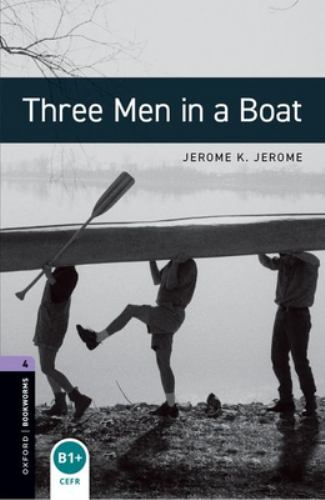 Oxford Bookworms Library: Level 4:: Three Men in a Boat