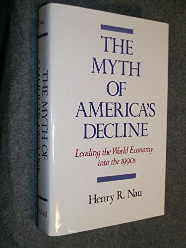The Myth of America's Decline