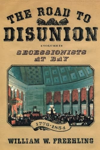 The Road to Disunion, Volume I