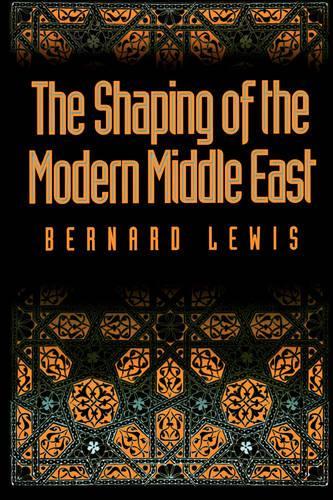 The Shaping of the Modern Middle East