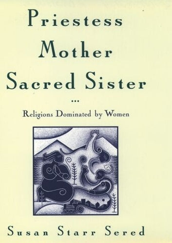 Priestess, Mother, Sacred Sister