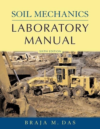 Soil Mechanics Laboratory Manual