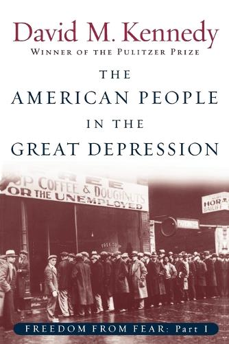 The Freedom From Fear: Part 1: The American People in the Great Depression