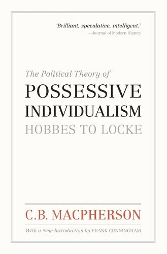 The Political Theory of Possessive Individualism