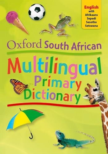 South African Oxford Multilingual Primary Dictionary: Gr 4 - 7