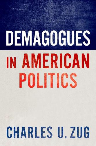 Demagogues in American Politics