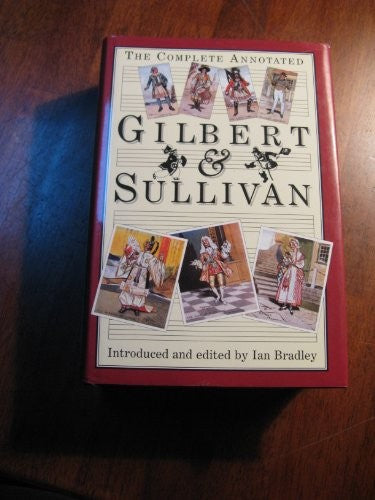 The Complete Annotated Gilbert and Sullivan