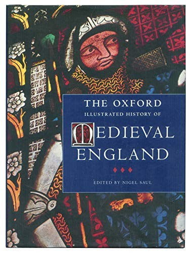 The Oxford Illustrated History of Medieval England