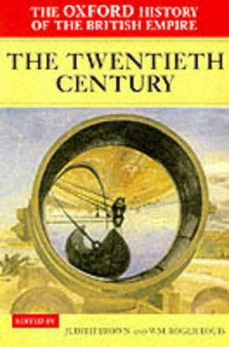 The Oxford History of the British Empire: Volume IV: The Twentieth Century