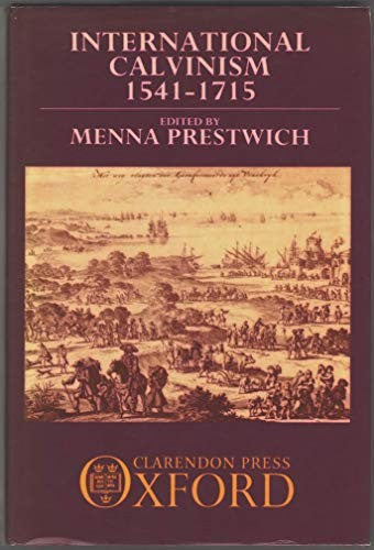 International Calvinism, 1541-1715